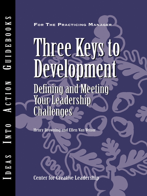 Title details for Three Keys to Development by Center for Creative Leadership (CCL) - Available